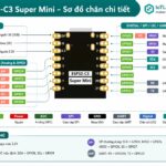 ESP32-C3 SuperMini: Pinout Chi Tiết, Mapping Chân Và Những Lưu Ý Quan Trọng